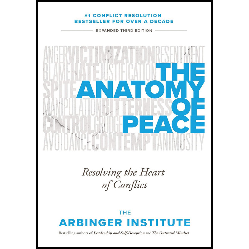 کتاب The Anatomy of Peace اثر The Arbinger Institute انتشارات Berrett-Koehler Publishers