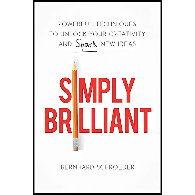 کتاب Simply Brilliant اثر Bernhard Schroeder انتشارات AMACOM