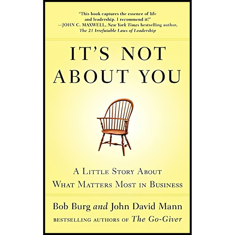 کتاب It,s Not About You اثر Bob Burg and John David Mann انتشارات Portfolio