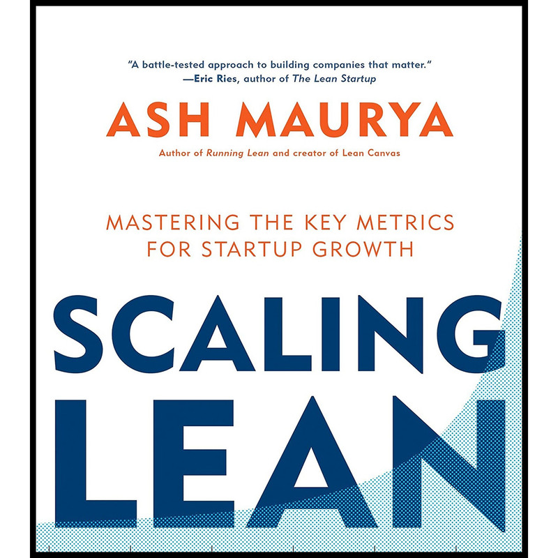 کتاب Scaling Lean اثر Ash Maurya انتشارات Portfolio