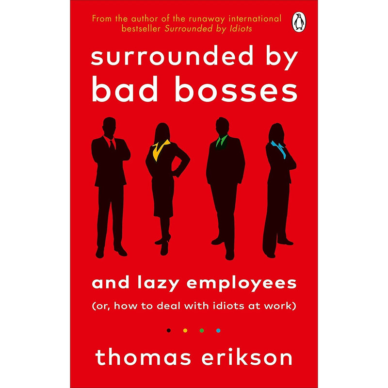 کتاب Surrounded by Bad Bosses and Lazy Employees اثر Thomas Erikson انتشارات VERMILION