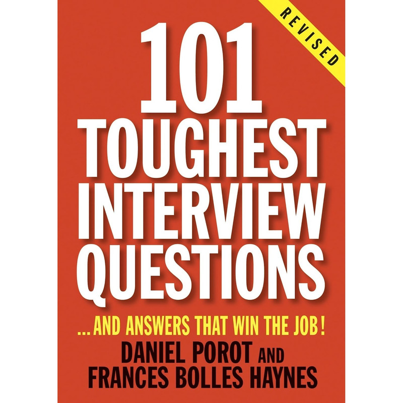 کتاب 101 Toughest Interview Questions اثر Daniel Porot and Frances Bolles Haynes انتشارات Ten Speed Press