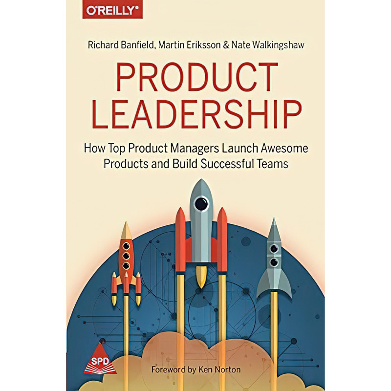 کتاب Product Leadership اثر Martin Eriksson and Nate Walkingshaw انتشارات First edition
