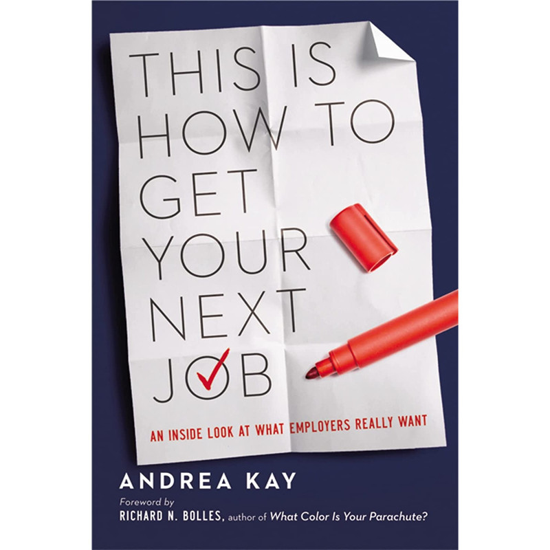 کتاب This Is How to Get Your Next Job اثر Andrea Kay انتشارات AMACOM