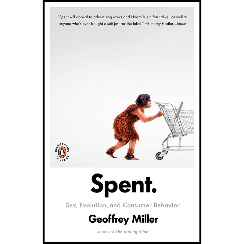 کتاب Spent اثر Geoffrey F. Miller and Geoffrey Miller انتشارات پنگوئین