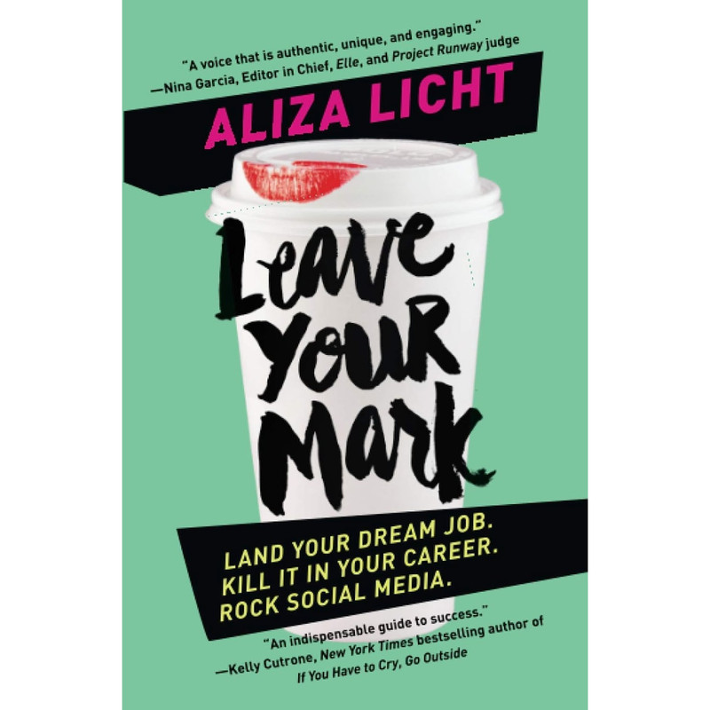 کتاب Leave Your Mark اثر Aliza Licht انتشارات تازه ها