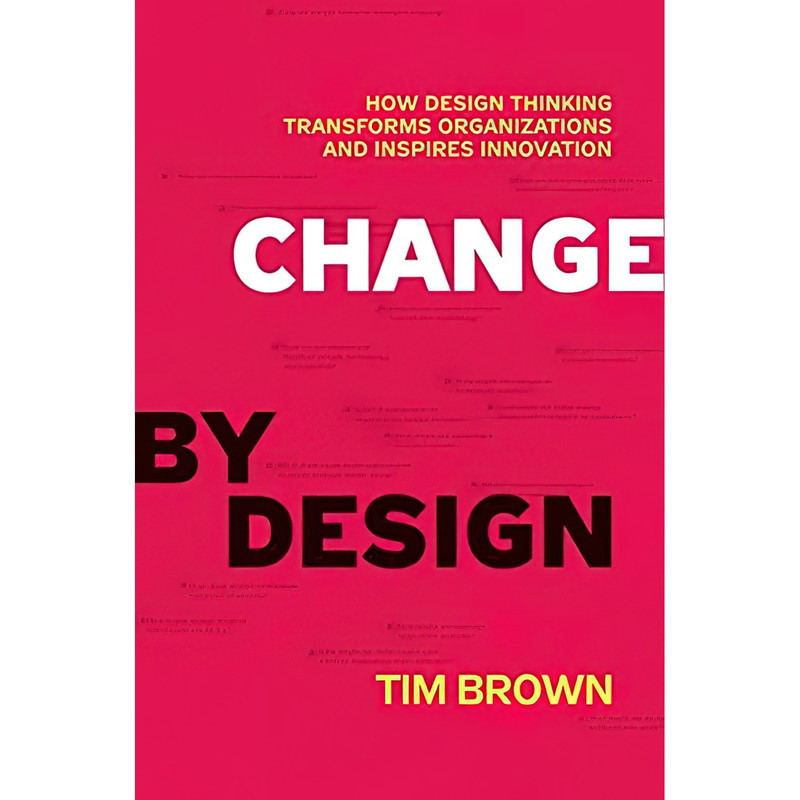 کتاب Change by Design اثر Tim Brown انتشارات HarperBusiness