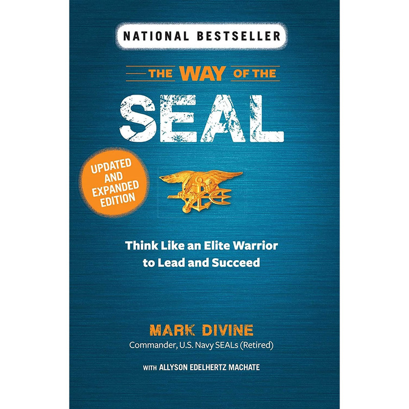 کتاب WAY OF THE SEAL UPDATED AND EXPANDED EDITION اثر Mark Divine and Allyson Edelhertz Machate انتشارات Trusted Media Brands