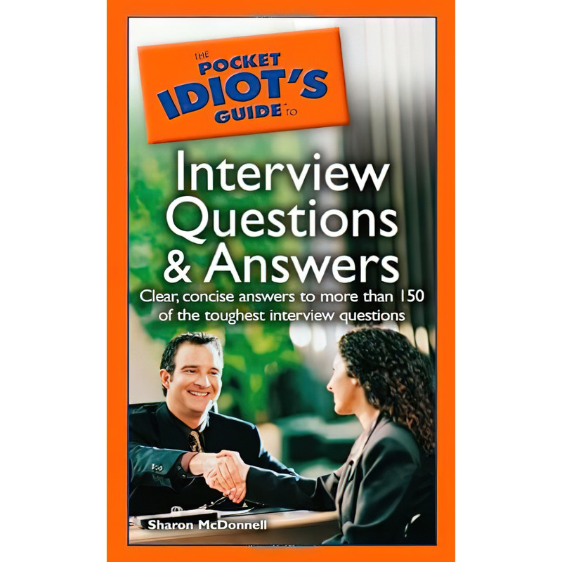 کتاب The Pocket Idiot,s Guide to Interview Questions And Answers اثر Sharon McDonnell انتشارات ALPHA
