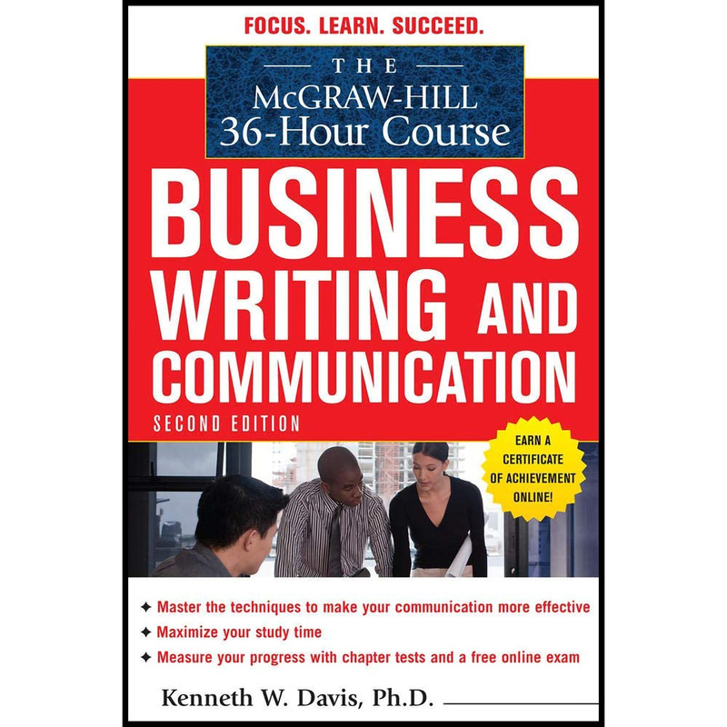 کتاب The McGraw-Hill 36-Hour Course in Business Writing and Communication, Second Edition (McGraw-Hill 36-Hour Courses) اثر Ken Davis and Kenneth W. Davis انتشارات McGraw Hill