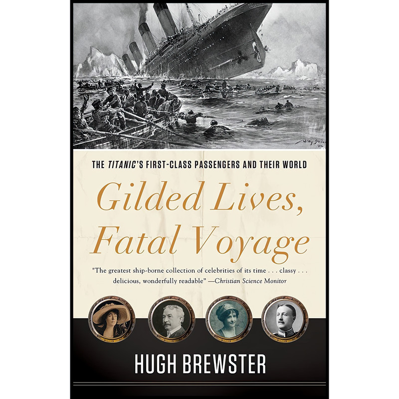 کتاب Gilded Lives, Fatal Voyage اثر Hugh Brewster انتشارات Crown