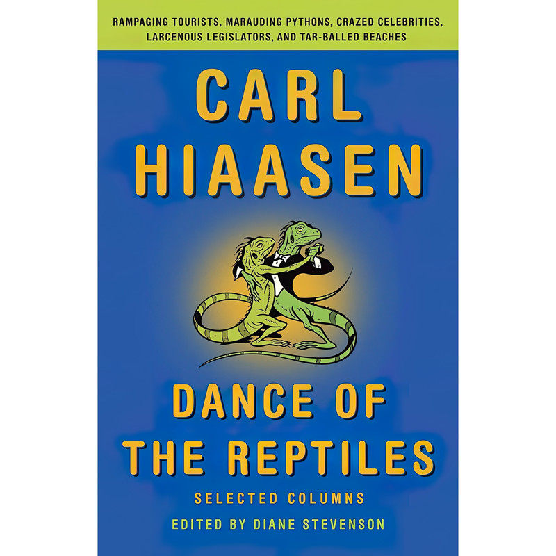 کتاب Dance of the Reptiles اثر Carl Hiaasen and Diane Stevenson انتشارات Vintage