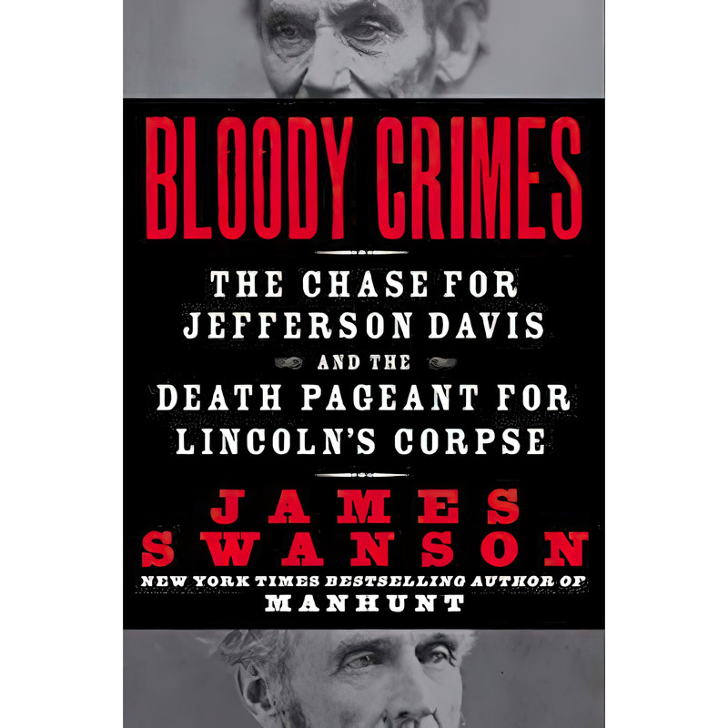 کتاب Bloody Crimes اثر James L. Swanson انتشارات William Morrow