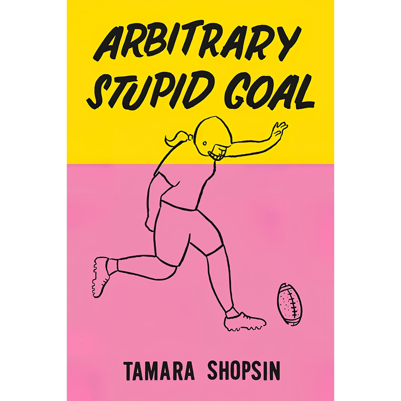 کتاب Arbitrary Stupid Goal اثر Tamara Shopsin انتشارات MCD