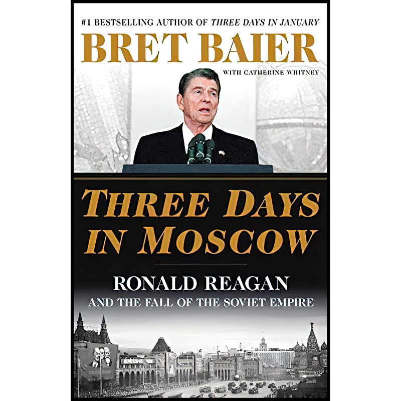 کتاب Three Days in Moscow اثر Bret Baier and Catherine Whitney انتشارات Mariner Books