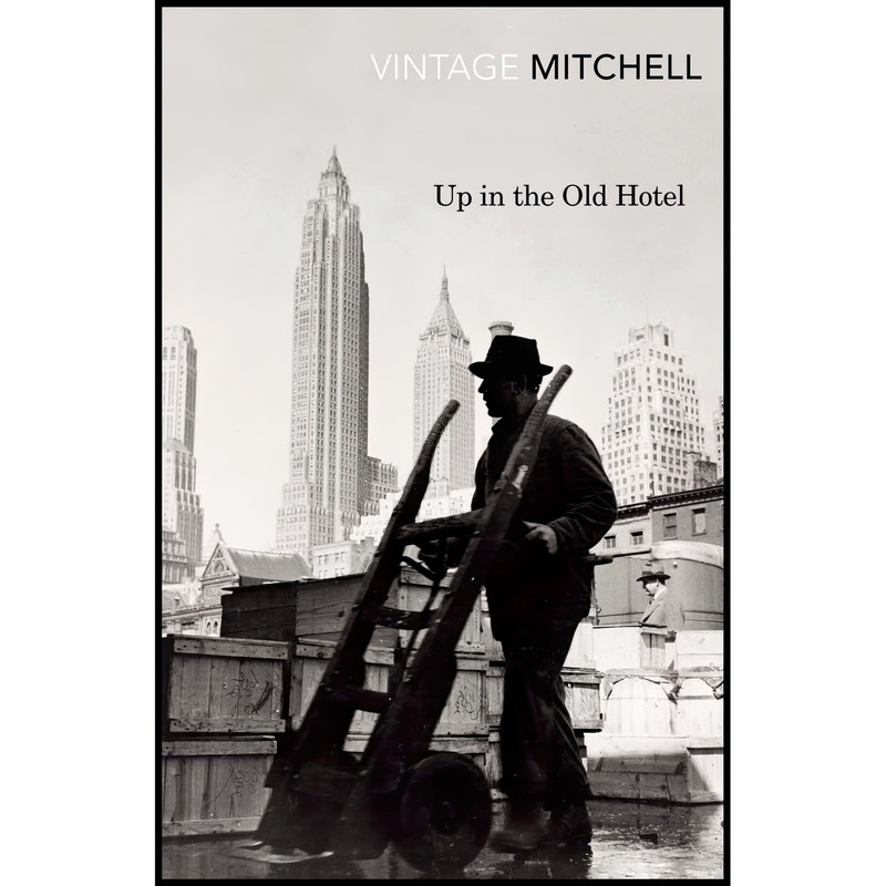 کتاب Up in the Old Hotel  اثر Joseph Mitchell انتشارات Vintage Classics