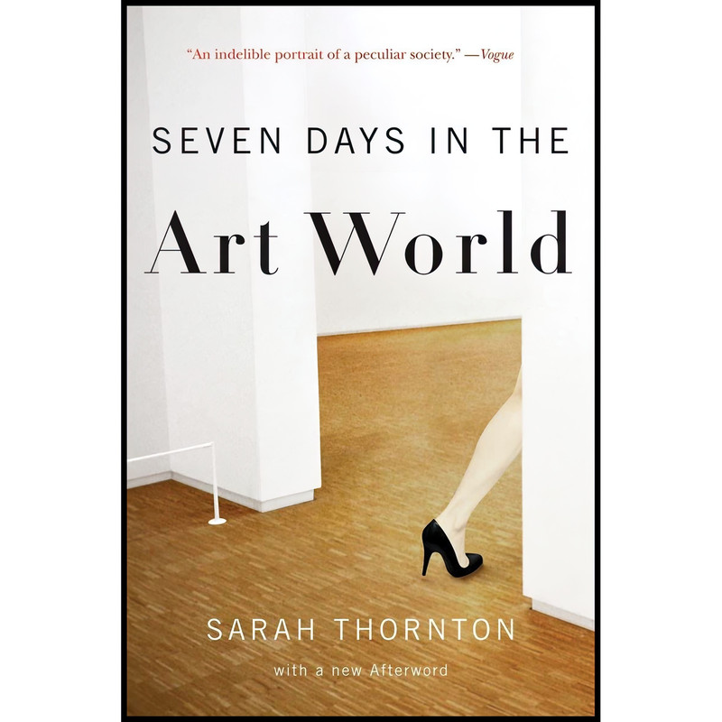 کتاب Seven Days in the Art World اثر Sarah Thornton انتشارات W. W. Norton & Company
