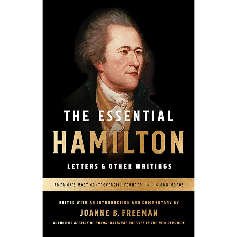 کتاب The Essential Hamilton اثر Alexander Hamilton and Joanne Freeman انتشارات Library of America