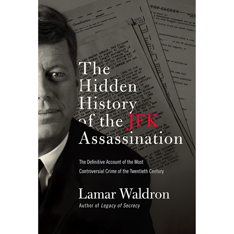 کتاب The Hidden History of the JFK Assassination اثر Lamar Waldron انتشارات Counterpoint