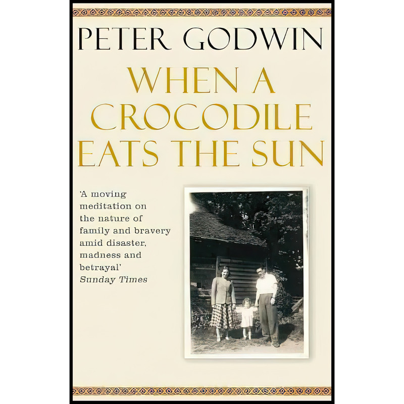کتاب When A Crocodile Eats the Sun اثر Peter Godwin انتشارات Picador