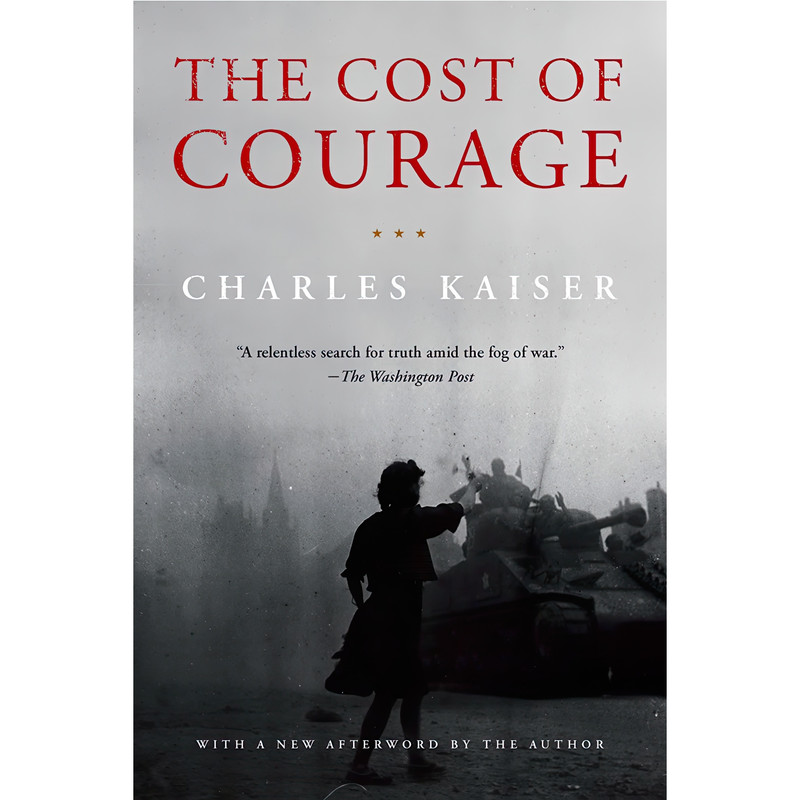 کتاب The Cost of Courage اثر Charles Kaiser انتشارات Other Press