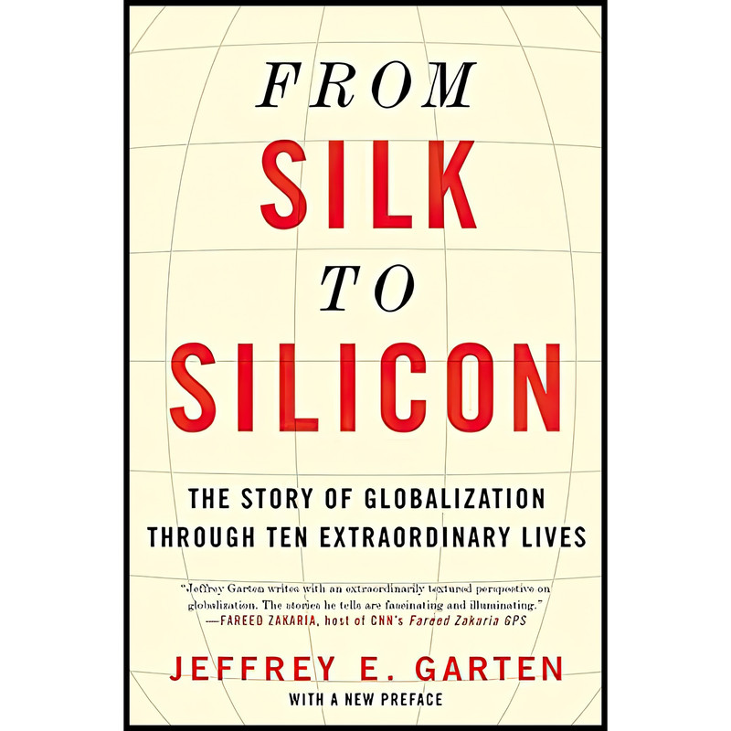 کتاب From Silk to Silicon اثر Jeffrey E. Garten انتشارات Harper
