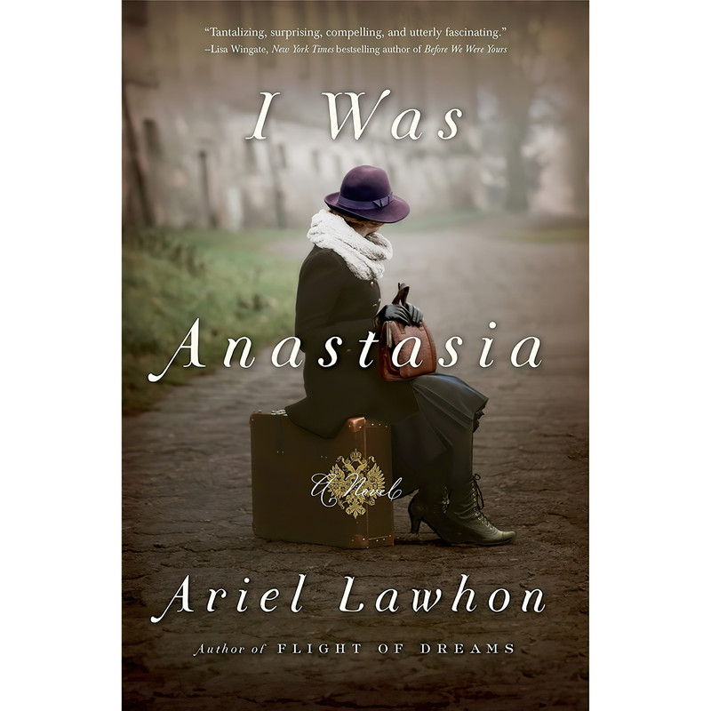 کتاب I Was Anastasia اثر Ariel Lawhon انتشارات Doubleday