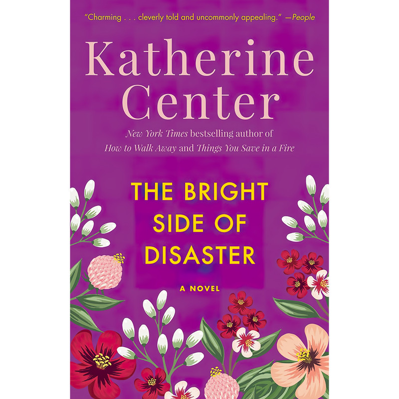 کتاب The Bright Side of Disaster اثر Katherine Center انتشارات Ballantine Books