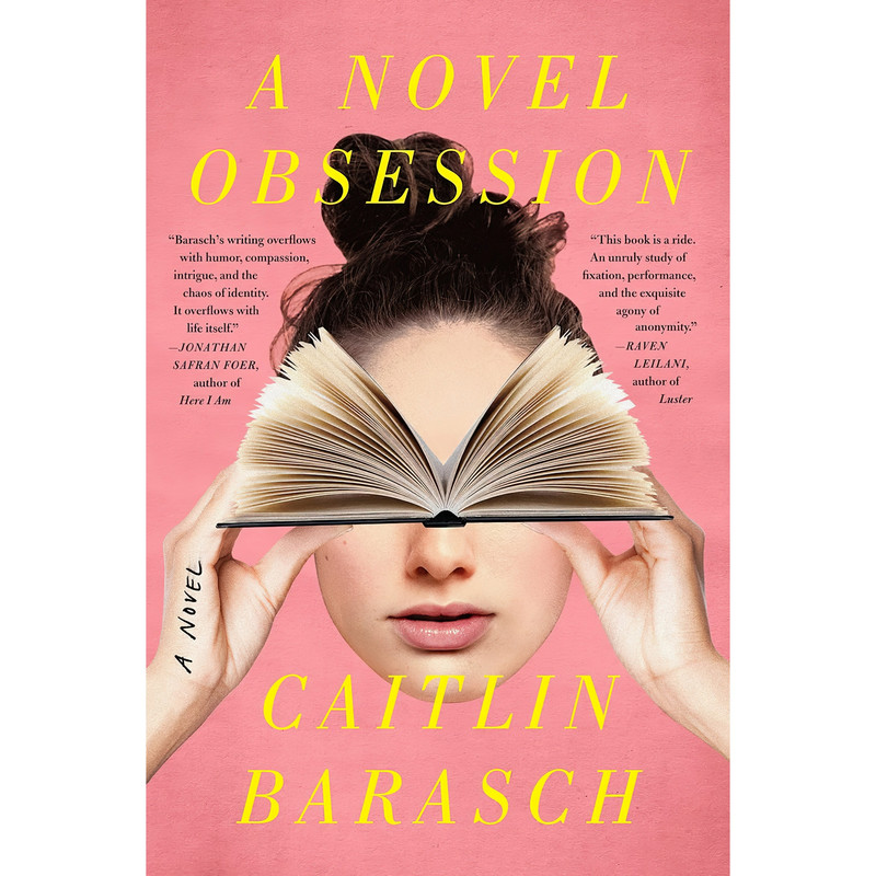 کتاب A Novel Obsession اثر Caitlin Barasch انتشارات Dutton