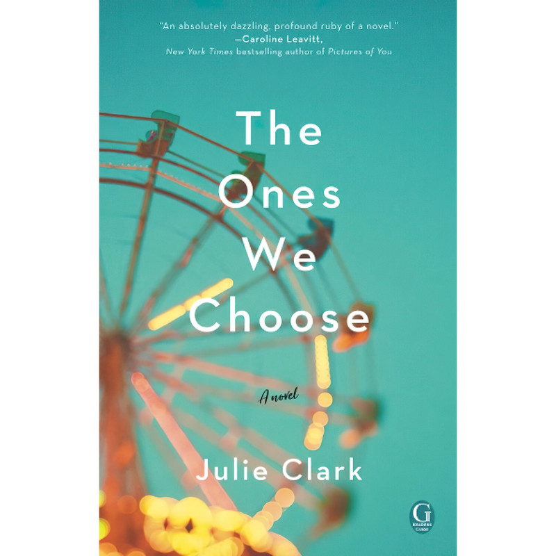 کتاب The Ones We Choose اثر Julie Clark انتشارات تازه ها