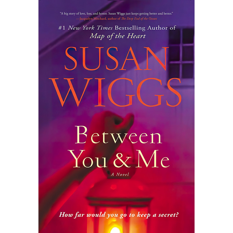 کتاب Between You and Me اثر Susan Wiggs انتشارات William Morrow