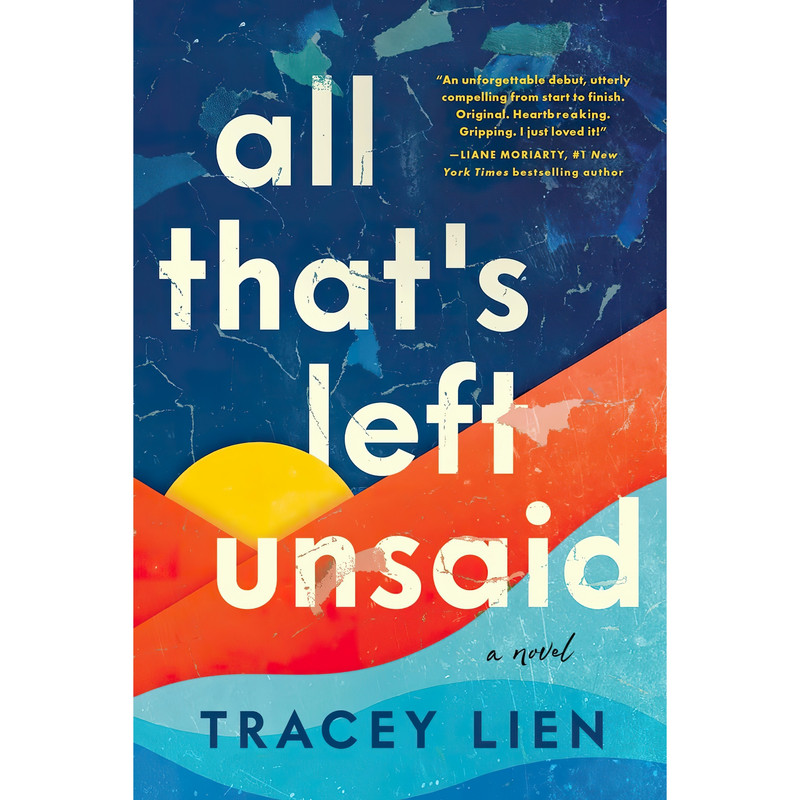 کتاب All That,s Left Unsaid اثر Tracey Lien انتشارات William Morrow