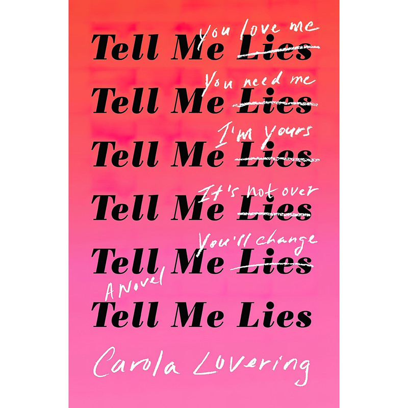 کتاب Tell Me Lies اثر Carola Lovering انتشارات Atria Books