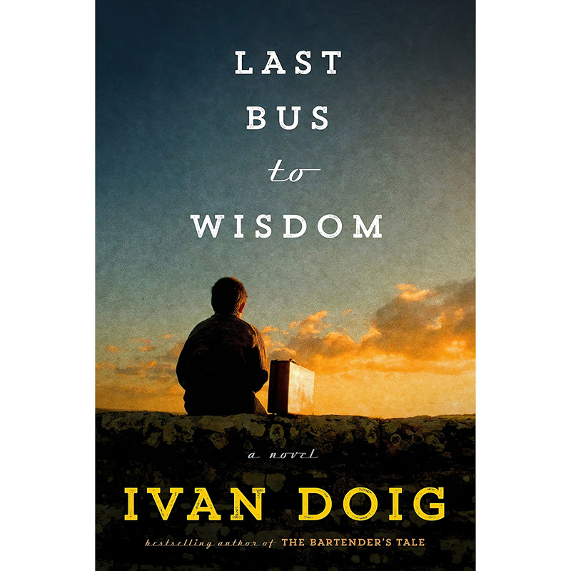 کتاب Last Bus to Wisdom اثر Ivan Doig انتشارات Riverhead Books