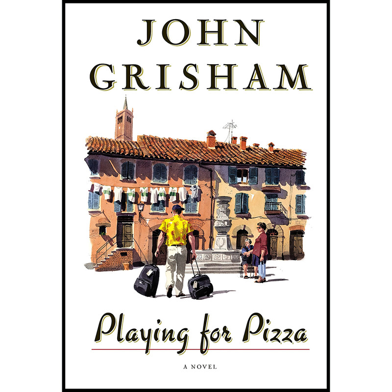 کتاب Playing For Pizza اثر John Grisham انتشارات Doubleday