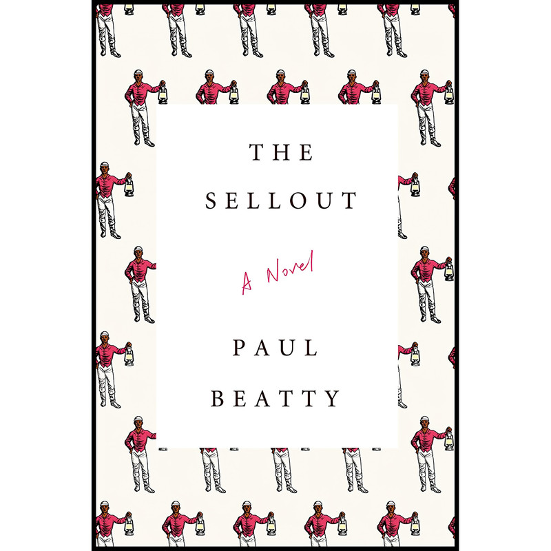کتاب The Sellout اثر Elizabeth Bruce and Paul Beatty انتشارات Farrar, Straus and Giroux