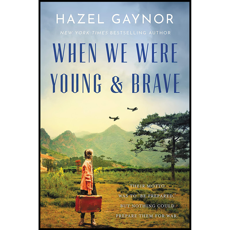 کتاب When We Were Young and Brave اثر Hazel Gaynor انتشارات William Morrow