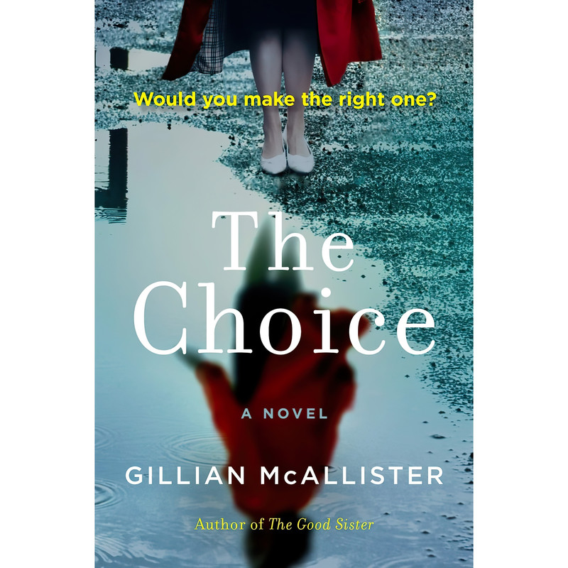 کتاب The Choice اثر Gillian McAllister انتشارات G.P. Putnams Sons