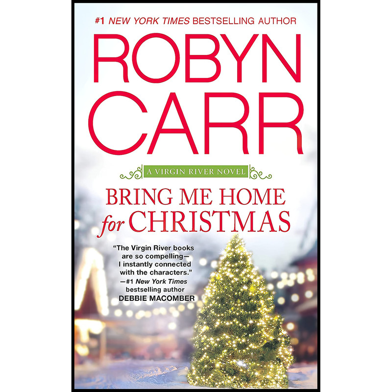 کتاب Bring Me Home for Christmas اثر Robyn Carr انتشارات MIRA