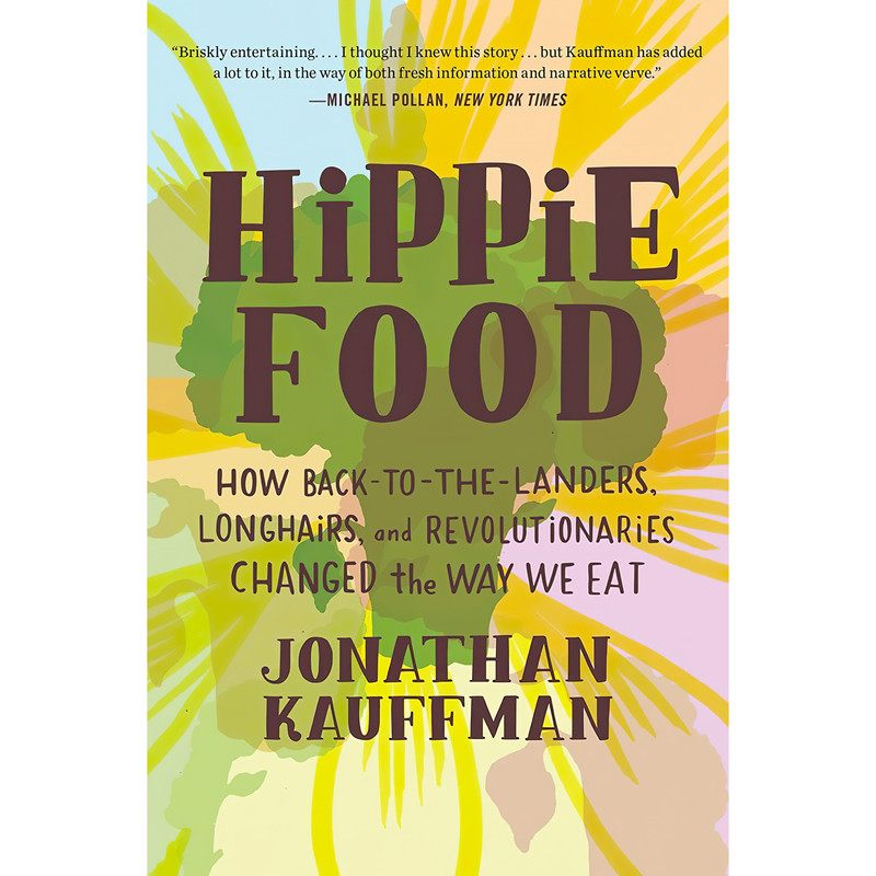کتاب Hippie Food اثر Jonathan Kauffman انتشارات William Morrow