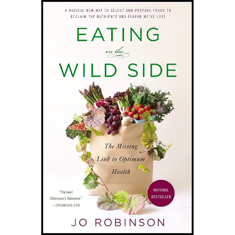 کتاب Eating on the Wild Side اثر Jo Robinson انتشارات Little, Brown Spark