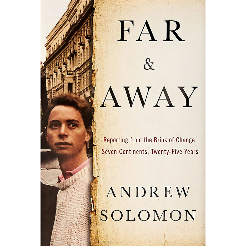 کتاب Far and Away اثر Andrew Solomon انتشارات Scribner