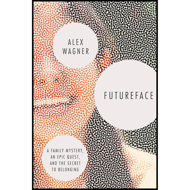 کتاب Futureface اثر Alex Wagner انتشارات One World