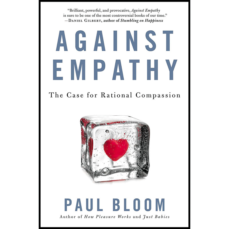 کتاب Against Empathy اثر Paul Bloom انتشارات Ecco