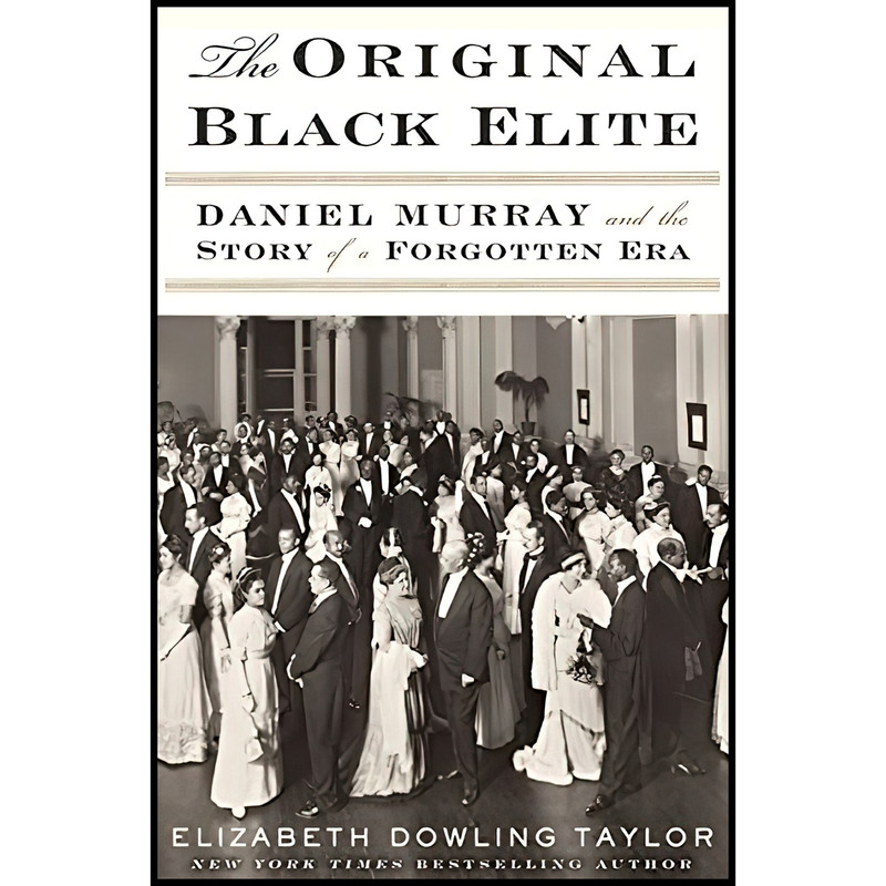 کتاب The Original Black Elite اثر Elizabeth Dowling Taylor انتشارات Amistad