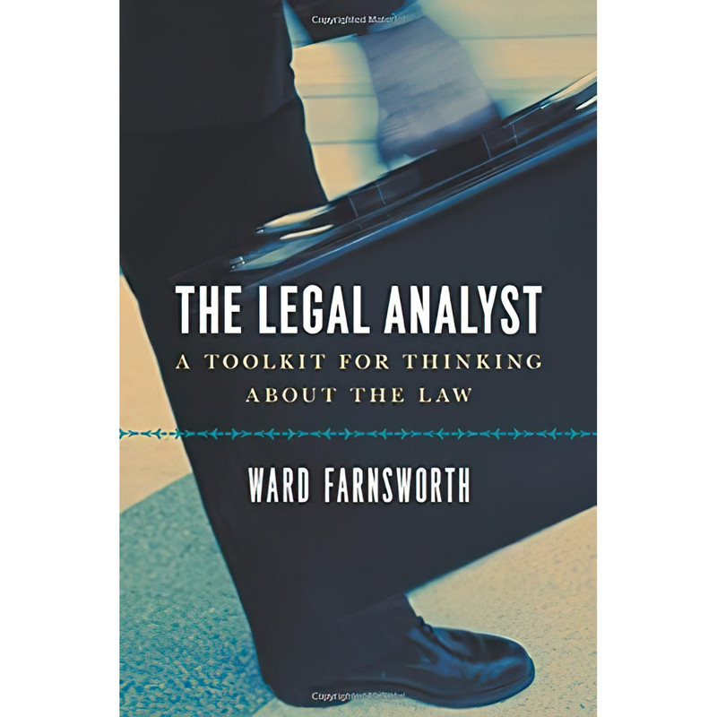 کتاب The Legal Analyst اثر Ward Farnsworth انتشارات University of Chicago Press