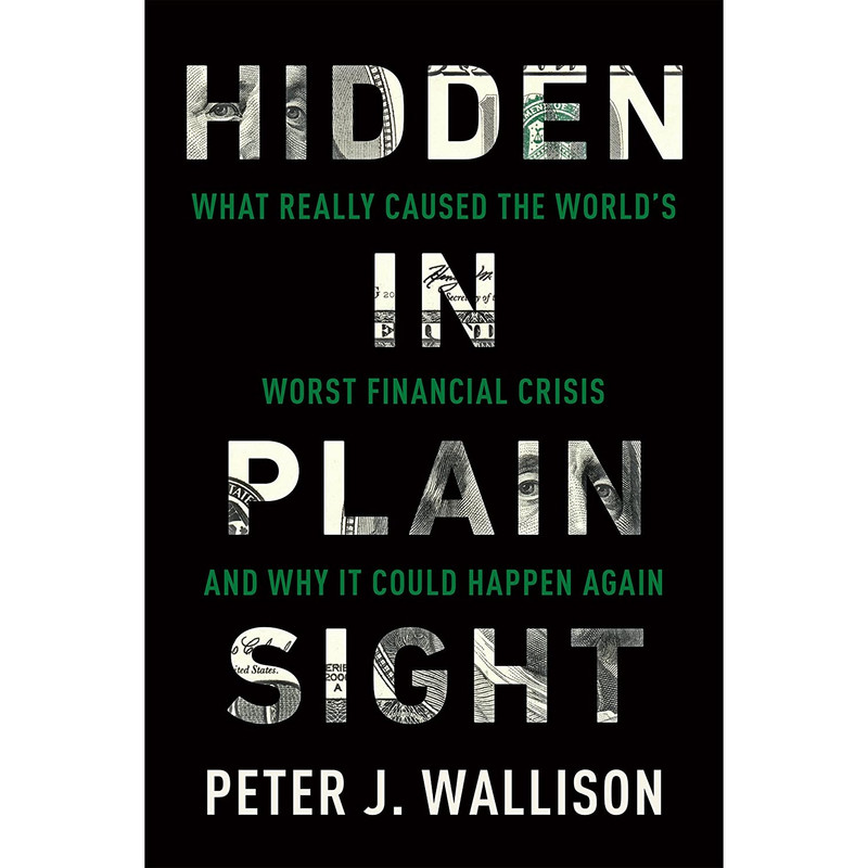 کتاب Hidden in Plain Sight اثر Peter J. Wallison انتشارات Encounter Books
