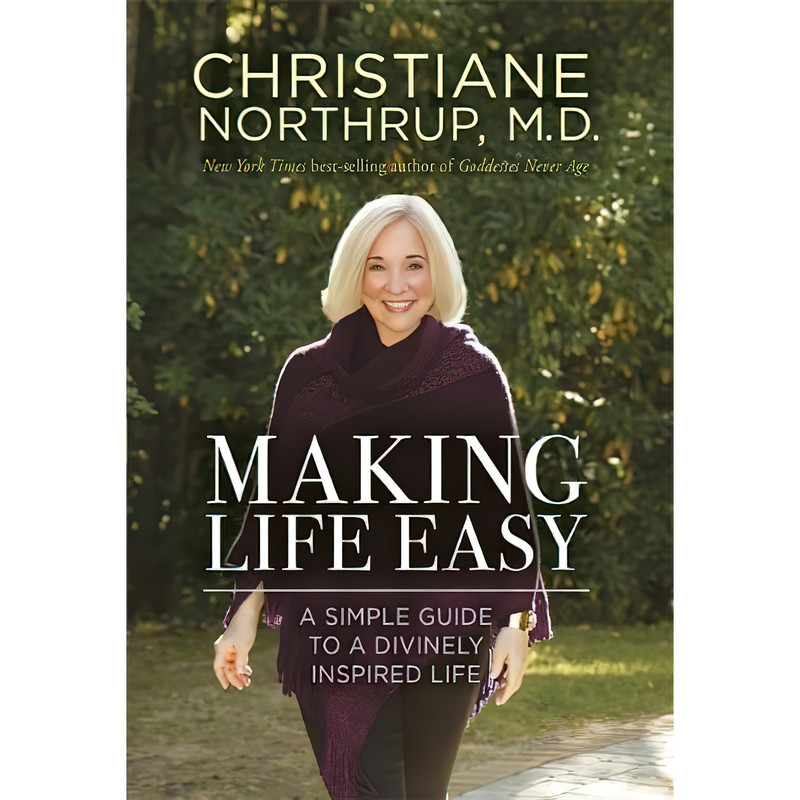 کتاب Making Life Easy اثر Christiane Northrup انتشارات Hay House Inc