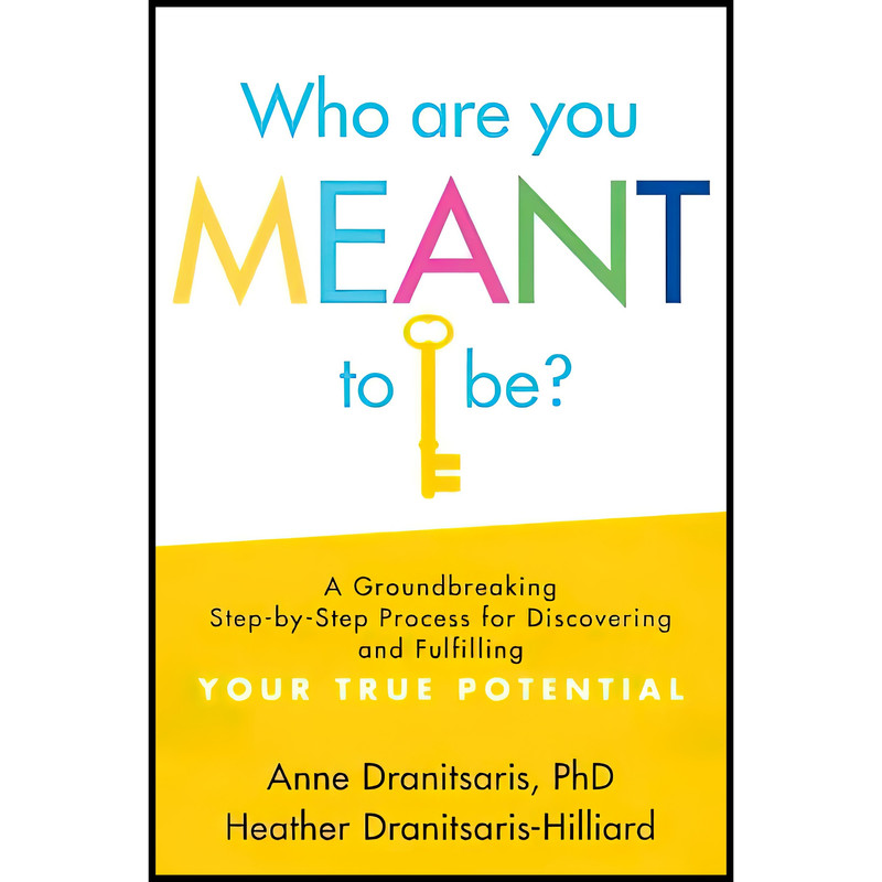 کتاب Who Are You Meant to Be اثر Anne Dranitsaris and Heather Dranitsaris-Hilliard انتشارات Sourcebooks