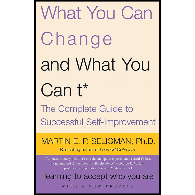 کتاب What You Can Change and What You Can,t اثر Martin E. P. Seligman انتشارات Vintage